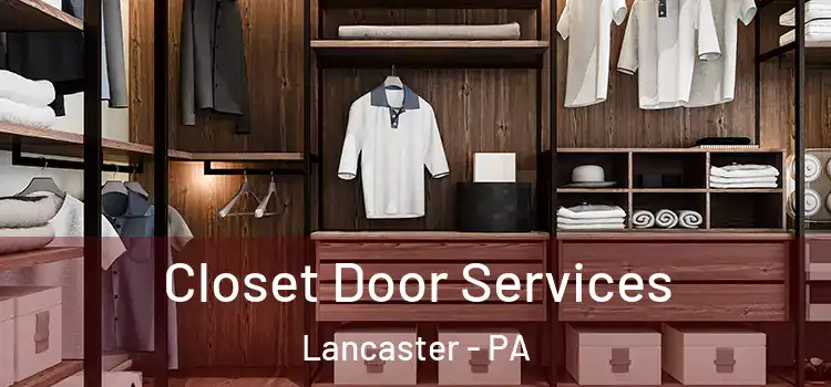 Closet Door Services Lancaster - PA