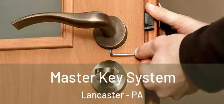 Master Key System Lancaster - PA