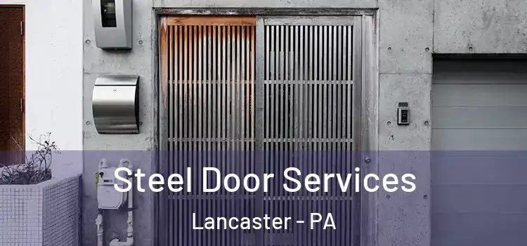 Steel Door Services Lancaster - PA